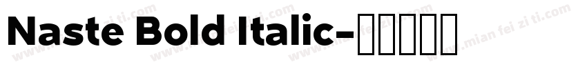 Naste Bold Italic字体转换